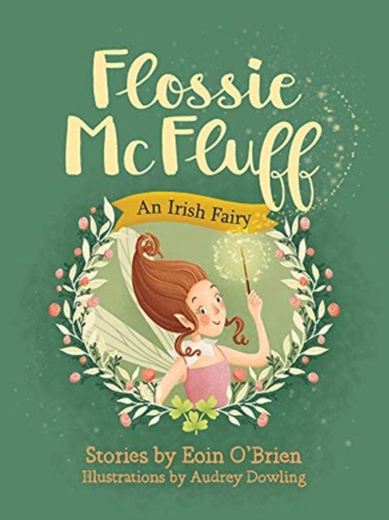 Flossie McFluff: An Irish  Fairy / Eoin O'Brien