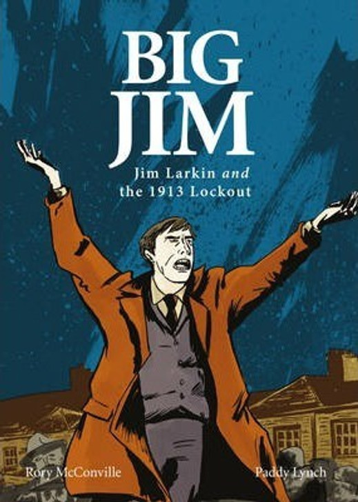 Big Jim : Jim Larkin and the 1913 Lockout