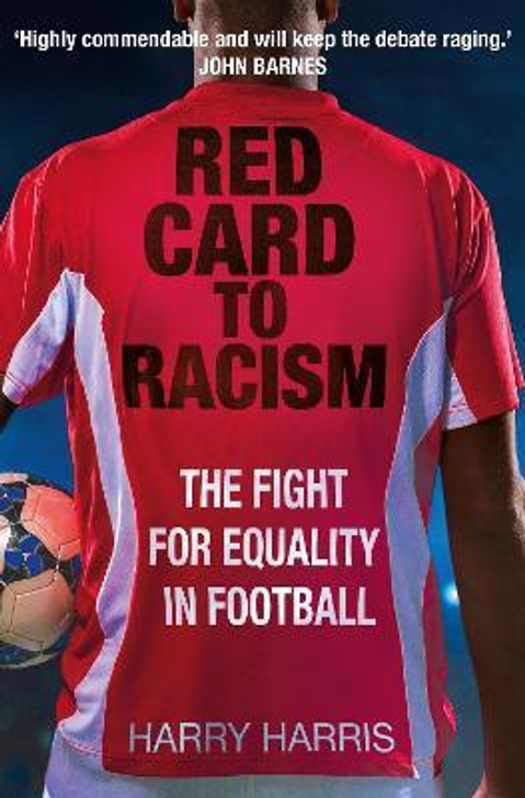 Red Card to Racism : The Fight for Equality in Football / Harry Harris