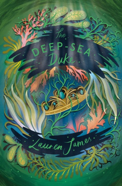 Deep-Sea Duke, The / Lauren James