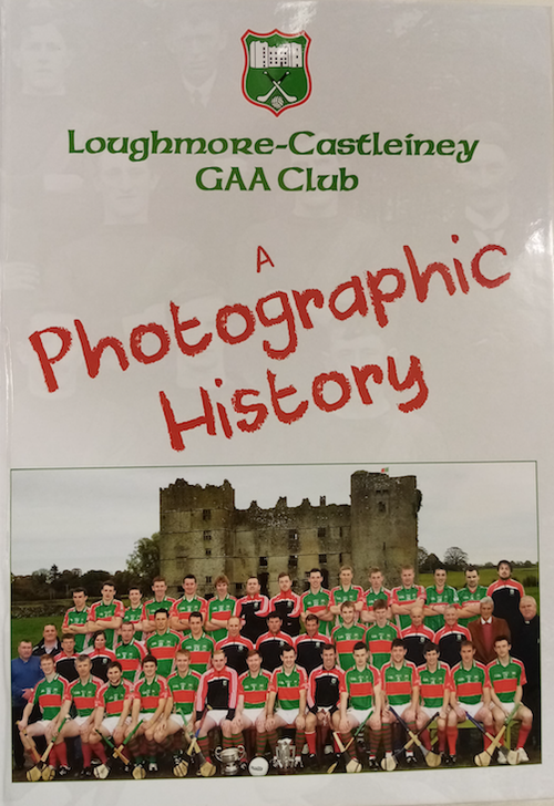 Loughmore-Castleiney GAA Club A Photographic History