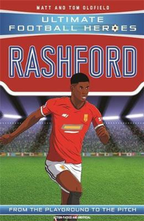 Ultimate Football Heroes: Rashford / Matt and Tom Oldfield