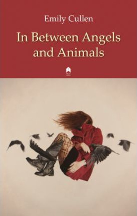 In Between Angels and Animals / Emily Cullen
