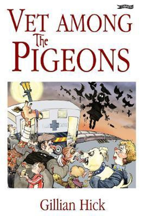 Vet Among the Pigeons / Gillian Hick