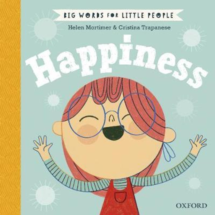 Big Words for Little People: Happiness H/B / Helen Mortimer & Cristina Trapanese