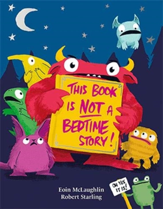 This Book is Not a Bedtime Story / Eoin McLaughlin & Robert Starling