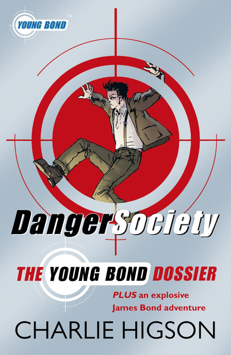 Danger Society: The Young Bond Dossier / Charlie Higson