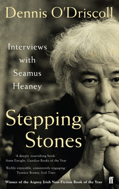 Stepping Stones: Interviews with Seamus Heaney / Dennis O'Driscoll