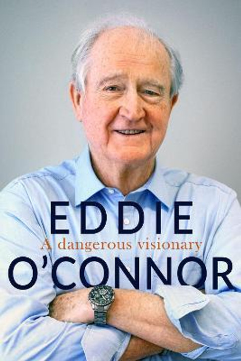 Dangerous Visionary, A H/B / Eddie O'Connor