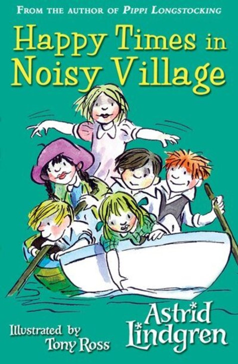 Happy Times in Noisy Village / Astrid Lindgren
