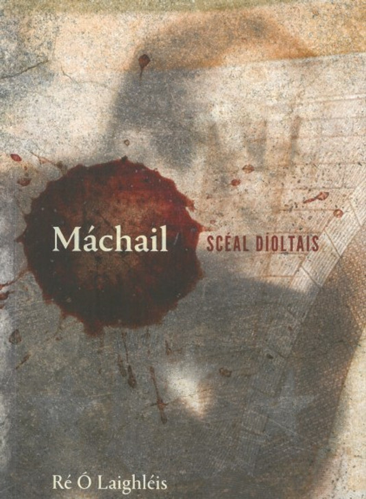 Machail  Scéal Díoltais H/b / Ré Ó Laighléis