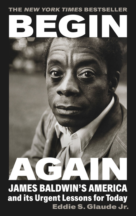 Begin Again  / Eddie S Glaude