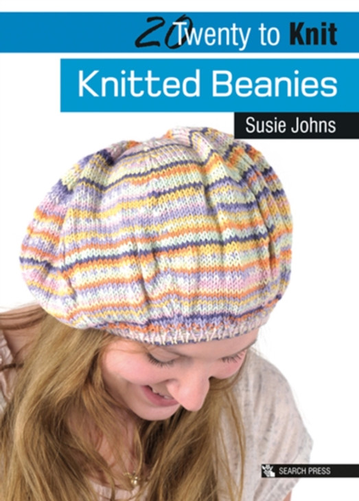 Twenty to Knit Knitted Beanies / Susie Johns