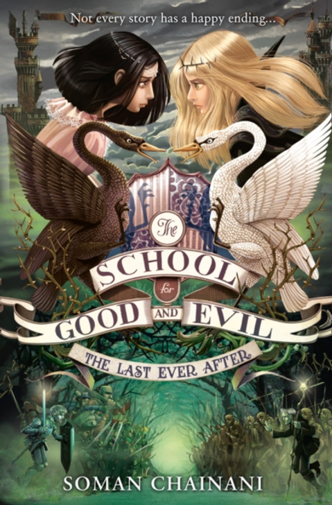 School for Good and Evil Book 3: The Last Ever After / Soman Chainani