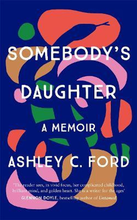 Somebody's Daughter / Ashley C Ford