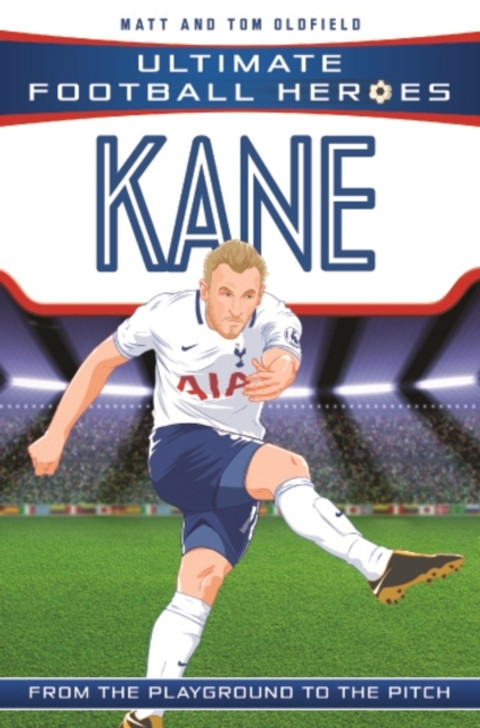 Ultimate Football Heroes: Kane / Matt and Tom Oldfield