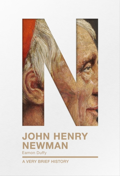 John Henry Newman A Very Brief History / Eamon Duffy