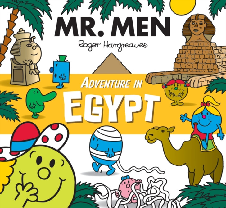 Mr. Men: Adventure in Egypt / Roger Hargreaves