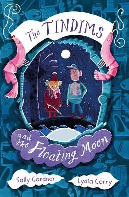 Tindims and the Floating Moon / Sally Gardner