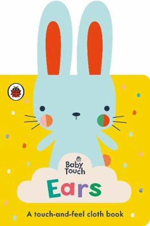 Baby Touch Ears: A touch-and-feel cloth book