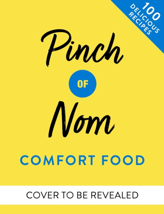 Pinch of Nom Comfort Food / Kay Featherstone & Kate Allinson