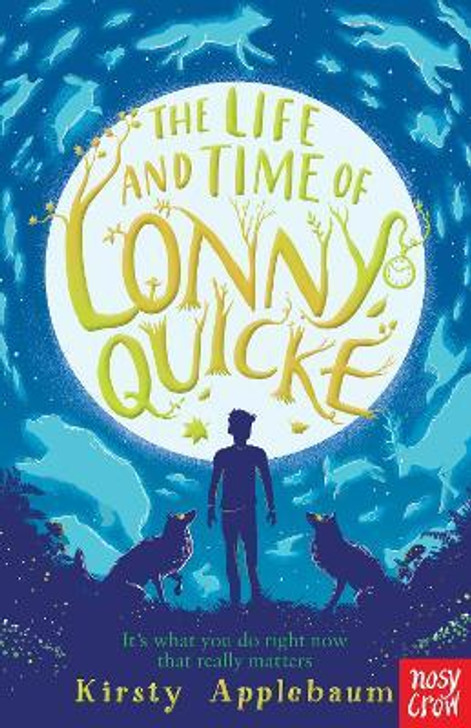 Life and Time of Lonny Quicke, The / Kirsty Applebaum