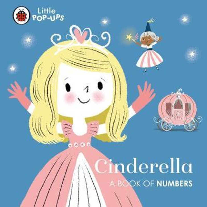 Little Pop-Ups: Cinderella, A Book of Numbers
