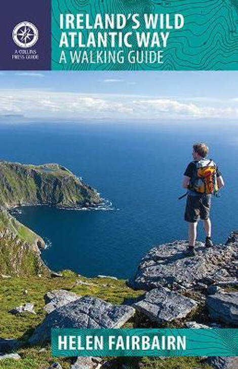 Ireland's Wild Atlantic Way: A Walking Guide / Helen Fairbairn
