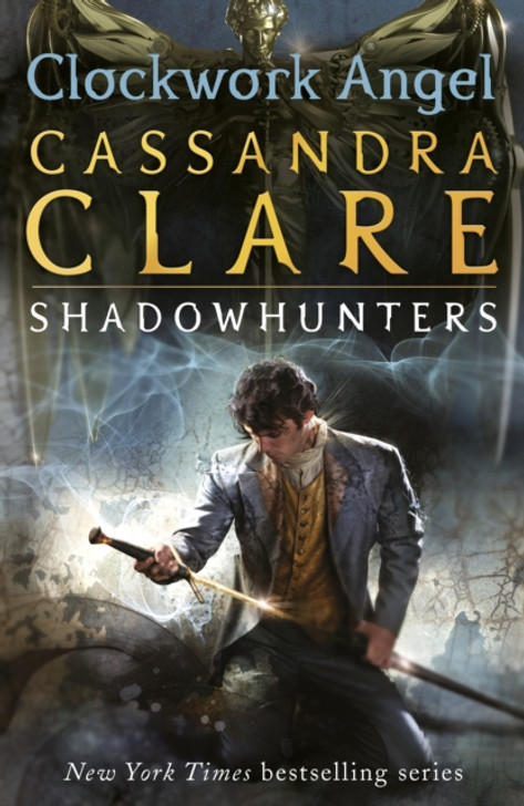 Infernal Devices 1: Clockwork Angel / Cassandra Clare