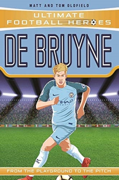 Ultimate Football Heroes: De Bruyne / Matt & Tom Oldfield