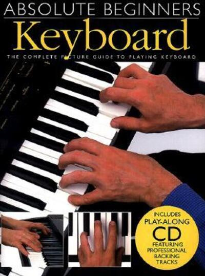 Absolute Beginners : Keyboard with CD