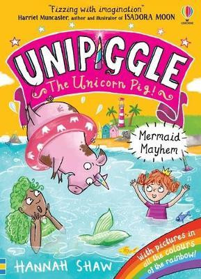 Unipiggle: Mermaid Mayhem / Hannah Shaw