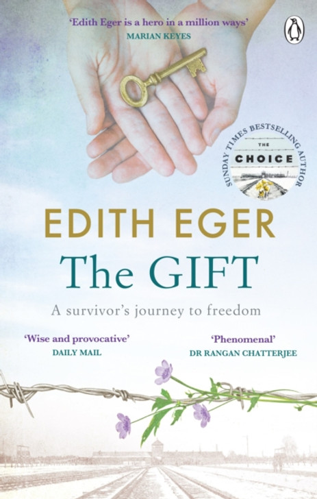 Gift : A survivor's journey to freedom, The / Edith Eger