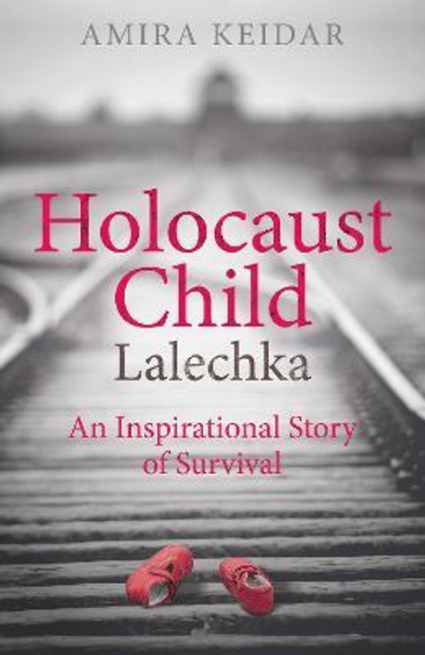 Holocaust Child : Lalechka / Amira Keidar
