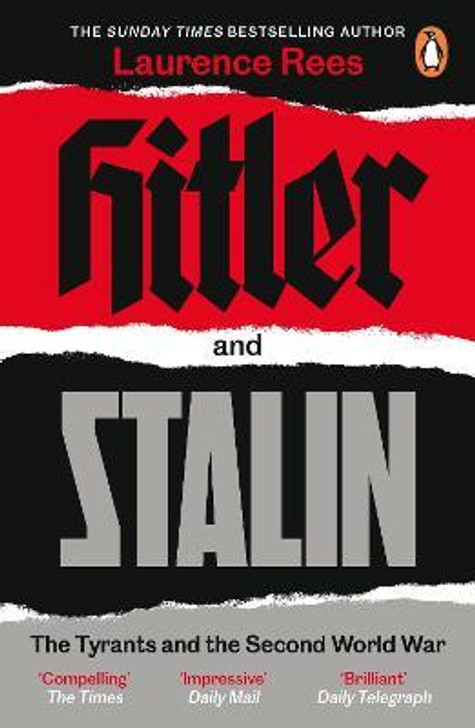 Hitler and Stalin : The Tyrants and the Second World War / Laurence Rees