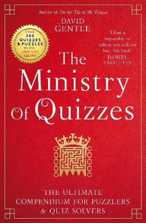 Ministry of Quizzes : The Ultimate Compendium for Puzzlers and Quiz-Solvers / David Gentle