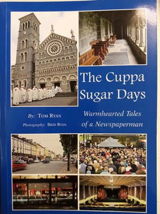 Cuppa Sugar Days : Warm Hearted Tales of a Newspaperman / Tom Ryan