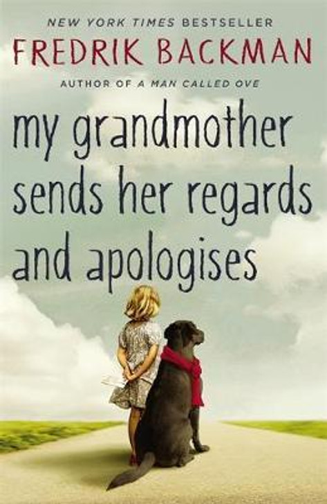 My Grandmother Sends Her Regards and Apologies / Fredrik Backman