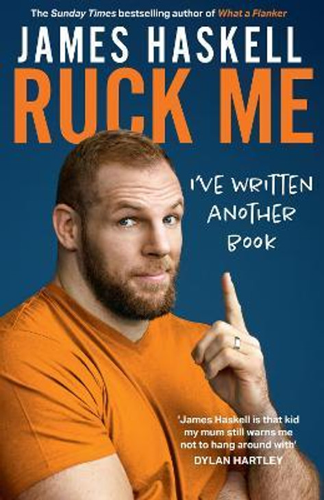 Ruck Me  - I've Written Another Book / James Haskell