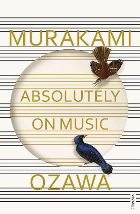 Absolutely on Music : Conversations with Seiji Ozawa / Haruki Murakami & Seiji Ozawa ,