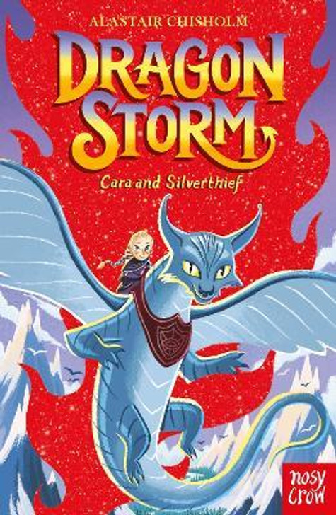 Dragon Storm 2 : Cara and Silverthief / Alastair Chisholm