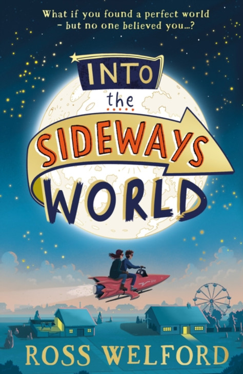 Into the Sideways World / Ross Welford