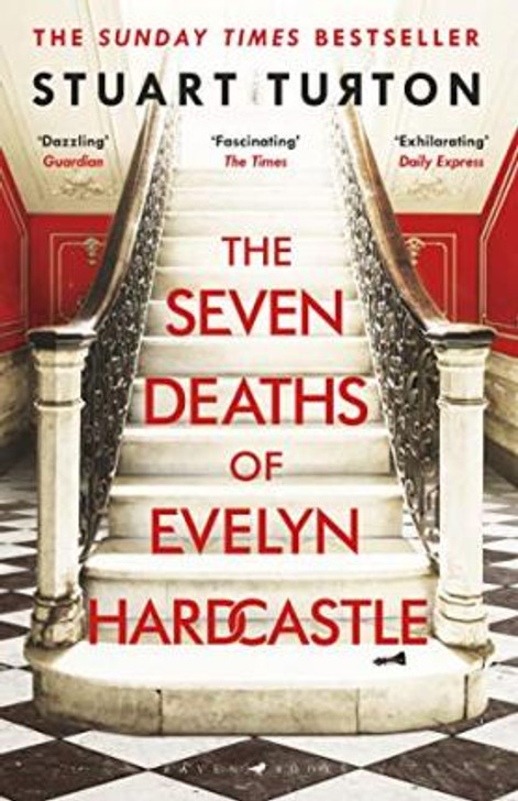 Seven Deaths of Evelyn Hardcastle, The / Stuart Turton