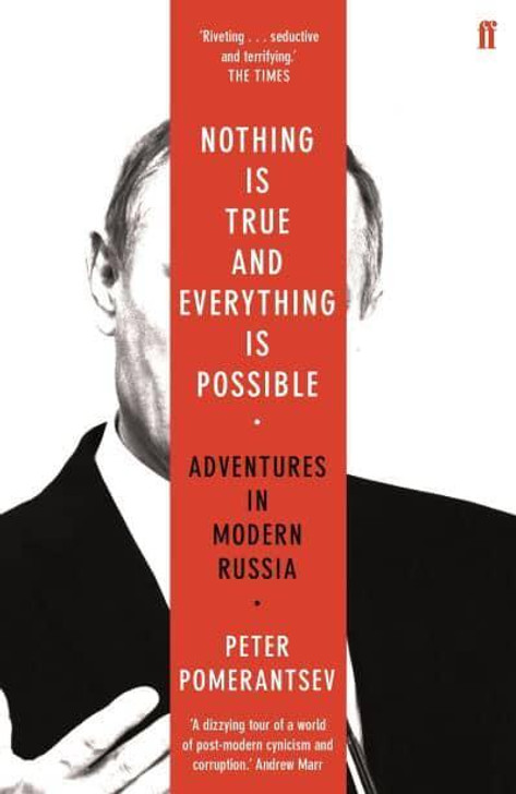 Nothing is True and Everything is Possible / Peter Pomerantsev