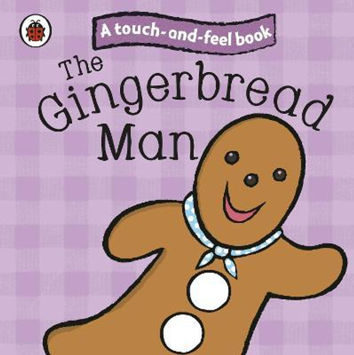 Ladybird Touch and Feel Fairy Tales : Gingerbread Man