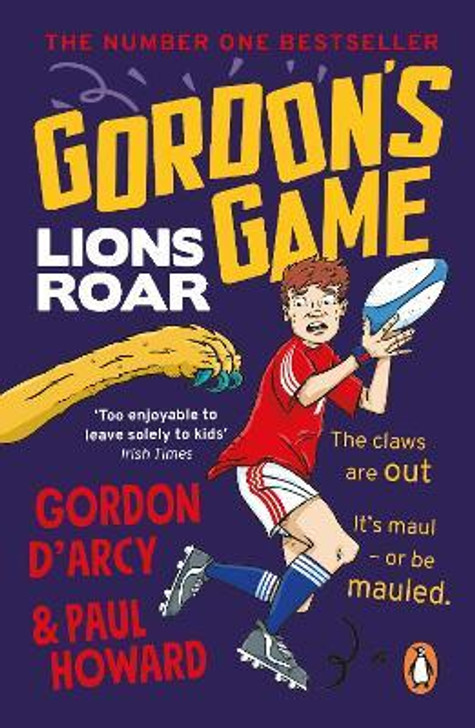 Gordon's Game : Lions Roar P/B / Gordon D'Arcy & Paul Howard