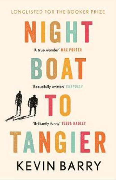 Night Boat to Tangier / Kevin Barry