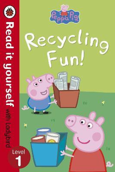 Read It Yourself Peppa Pig :  Recycling Fun! Level 1