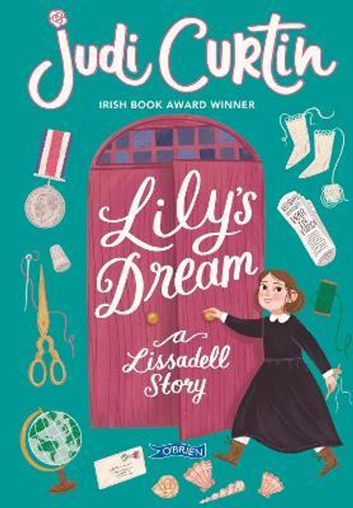 Lily's Dream : A Lissadell Story PBK / Judi Curtin