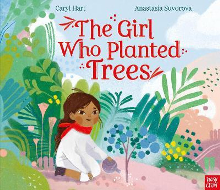 Girl Who Planted Trees, The / Caryl Hart